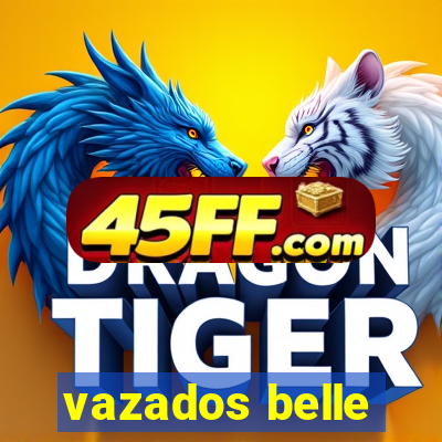 vazados belle
